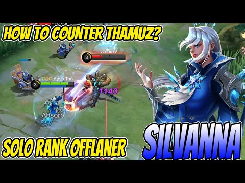 SILVANA OFFLANER COUNTER THAMUZ? - Silvanna Best Build 2022 - Build Silvanna Tersakit 2022 ~ MLBB