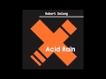 Acid Rain - Robert Delong 