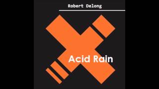 Acid Rain - Robert Delong