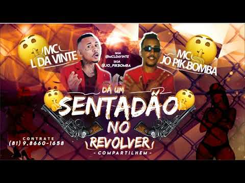 MC JO PIK BOMBA  FEAT  L DA VINTE - DA UMA SENTADÃO NO REVÓLVER - ÁUDIO OFICIAL