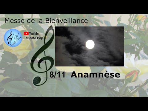 Anamnèse - Ordinaire de messe - Messe de la Bienveillance - Chant religieux catholique - Liturgie