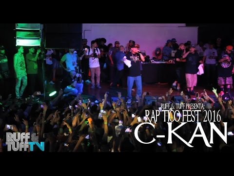 RAP TICO FEST 2016 - C-Kan en vivo (RUFF & TUFF TV)