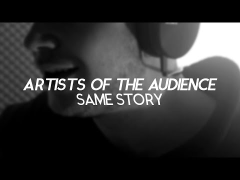 Artists of the Audience - Same Story (Acoustic Version)