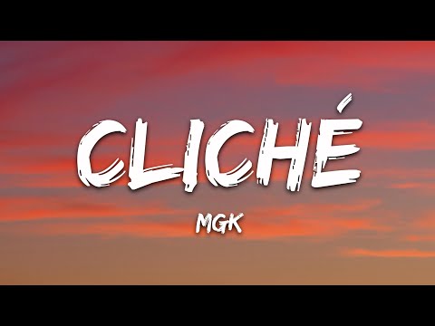 mgk - cliché (Lyrics)