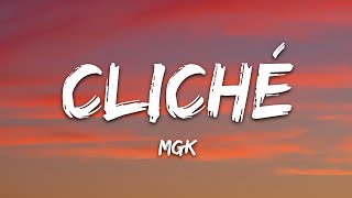 Download lagu mgk - cliché (Lyrics) mp3 Download lagu mgk - cliché (Lyrics) mp3