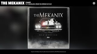 The Mekanix - Yaap! (Audio) (feat. Husalah, Keak da Sneak & D-Lo)
