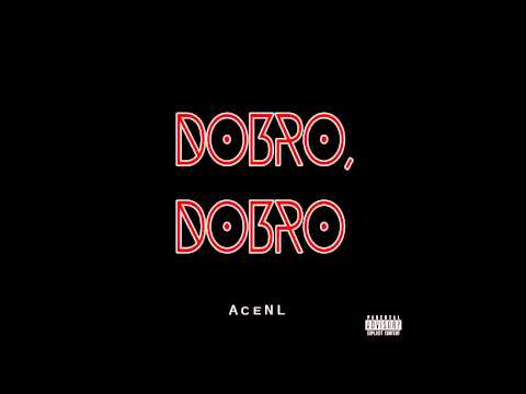 AceNL - Dobro, Dobro (Official Audio)