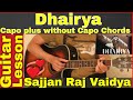 Sajjan Rai Vaidya | Dhairya - Guitar Chord | Lesson