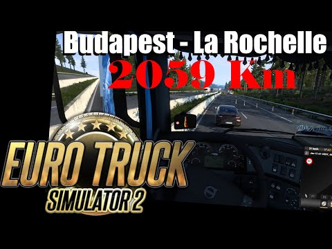 Euro Truck Simulator 2 Timelapse : Budapest - La Rochelle