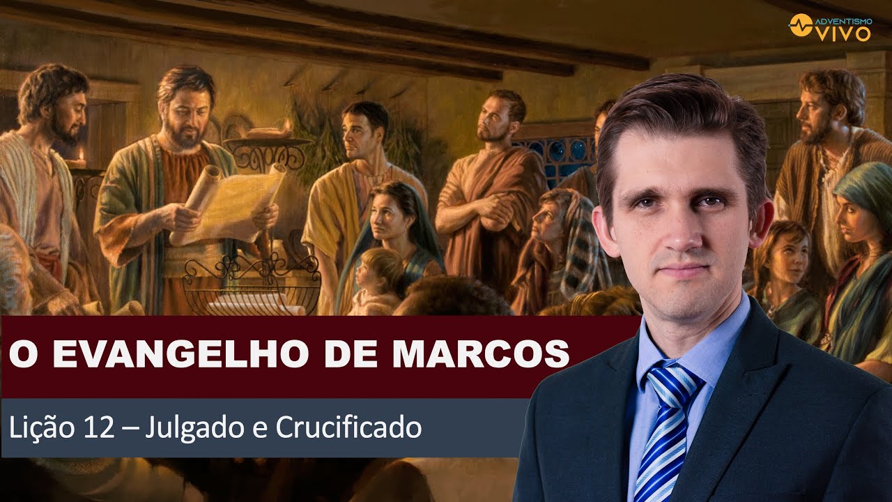 Lição 12 | Julgado e Crucificado (Lição da Escola Sabatina 3T/2024)