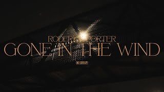 Roderick Porter - gone in the wind (Official Music Video)
