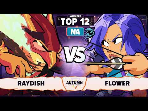 Raydish vs Flower - Top 12 - Autumn Championship 2025 - NA 1v1