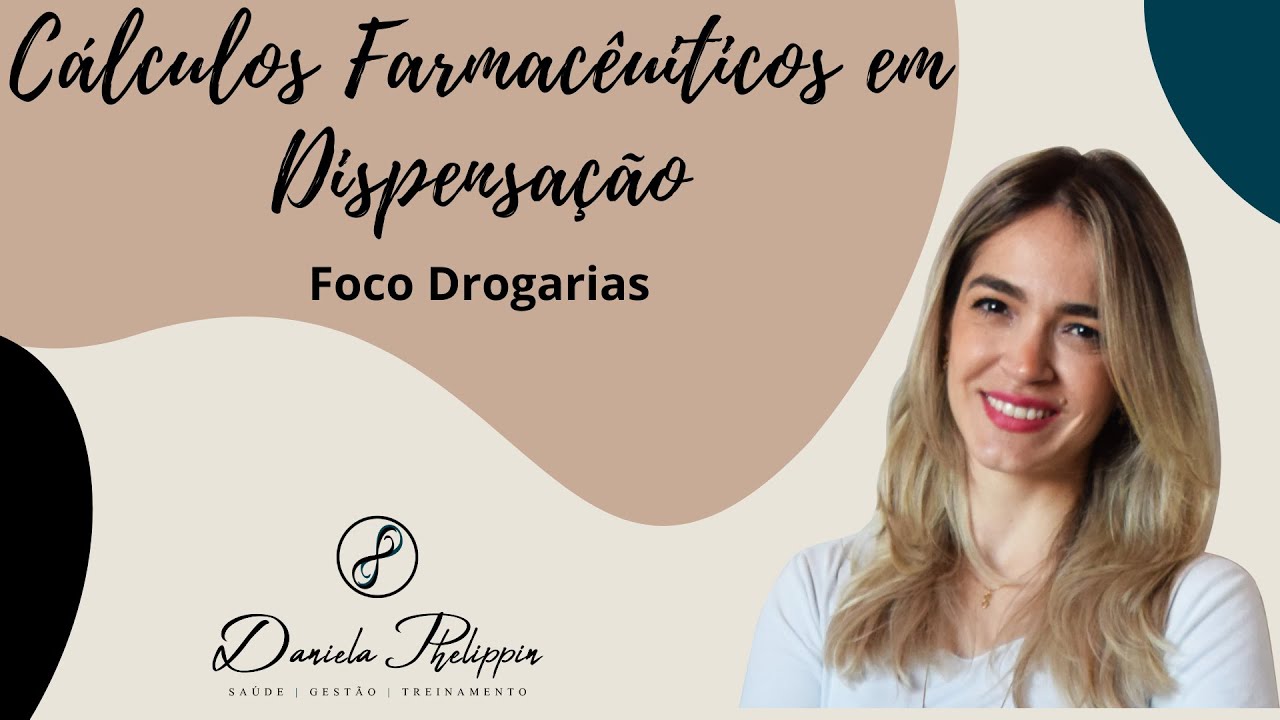 Série: Cálculos Farmacêuticos em Dispensação 2 - Foco Drogarias