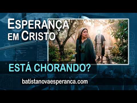 Esperança em Cristo | 06/05/26 | Está chorando? | Pr. Michel Carvalho
