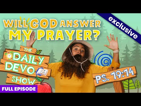 YouTube thumbnail for The Daily Devo Show: 'Will God Answer My Prayer?' shows a person in a yellow shirt with hands raised against a forest backdrop, with wooden signs and a 'Full Episode' banner.