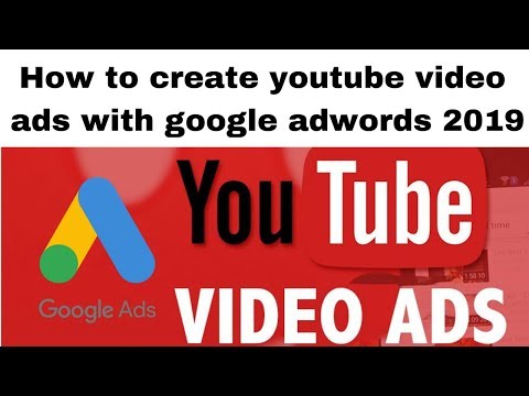 How to create youtube video ads with google adwords 2019