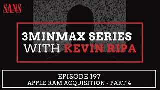 Episode 197: Apple RAM Acquisition - Part 4