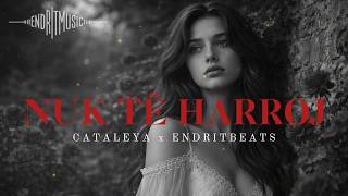 Cataleya & Endritbeats - Nuk Të Harroj