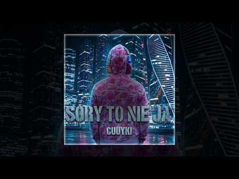 Cuuyki - SORRY TO NIE JA (freestyle)