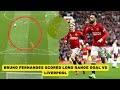 Bruno Fernandes Scored Beautiful Long Range Goal vs Liverpool Despite Not Playing Well