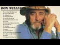 Don Williams - Best Of Songs Don Williams | Don Williams Greatest Hits