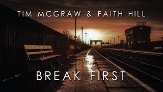 Tim McGraw &amp; Faith Hill - Break First (with Lyrics)