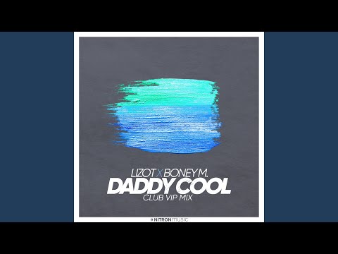 Video thumbnail for Daddy Cool (Extended Club VIP Mix)