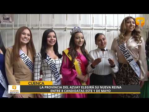 La Provincia del Azuay elegirá su nueva reina entre 8 candidatas este 1 de mayo