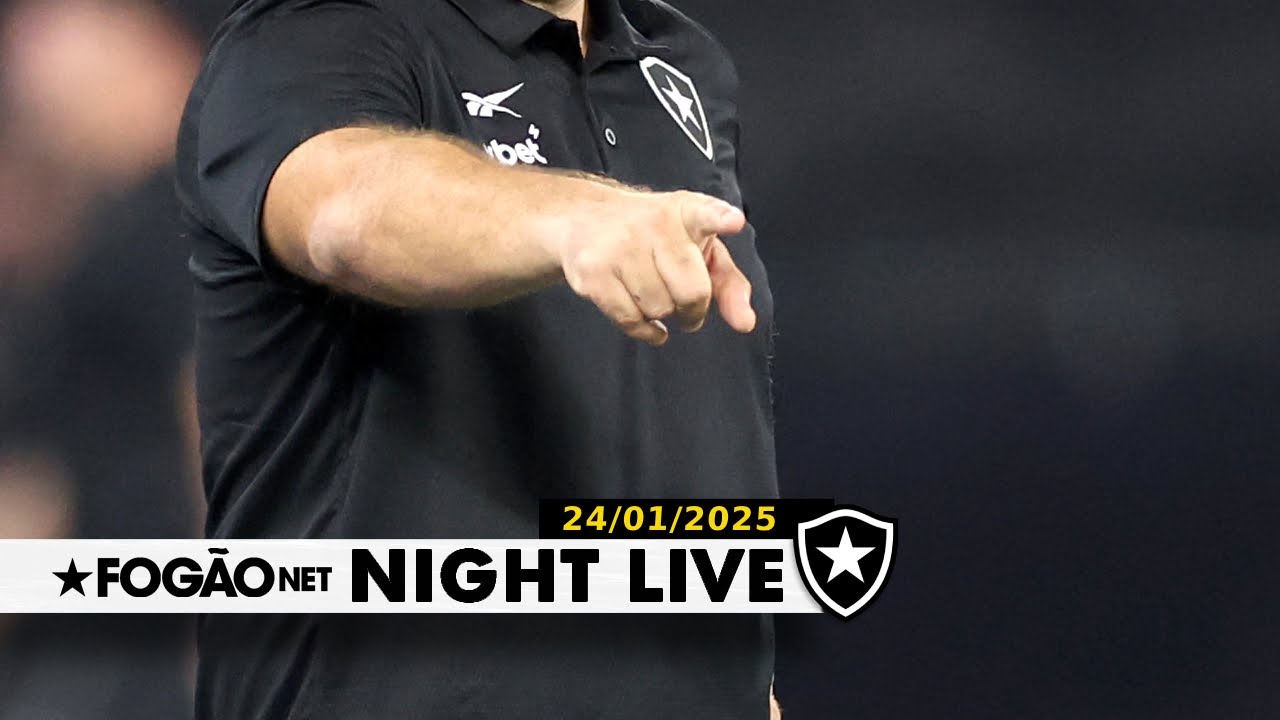 NIGHT LIVE | Sextou com as últimas notícias do Botafogo; chegou a hora da proposta para o técnico