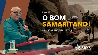 O BOM SAMARITANO - PR NAZARENO