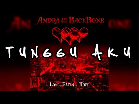 Andra And The Backbone - Tunggu Aku (Official Lyric)