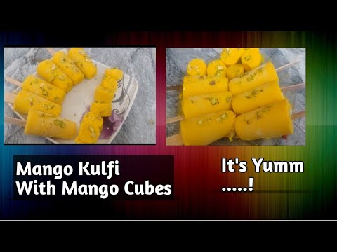 Mango Kulfi & Mango Cubes in easy Way ||In Anuja's Style||