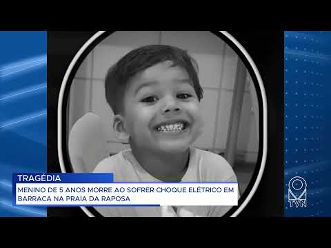 MENINO DE 5 ANOS M@RRE AO SOFRER CHOQUE ELÉTRICO EM BARRACA NA PRAIA DA RAPOSA