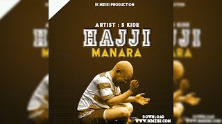 S Kide - Hajji Manara (Official Audio)