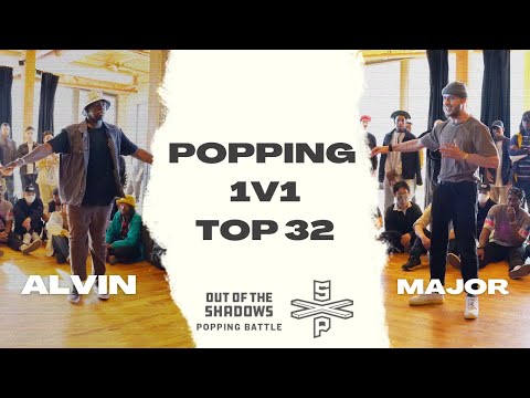 ALVIN VS MAJOR | TOP 32 | POPPING 1V1 | OUT OF THE SHADOWS 2022