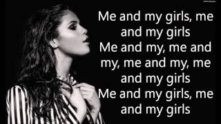Selena Gomez - Me & My Girls (Lyrics)