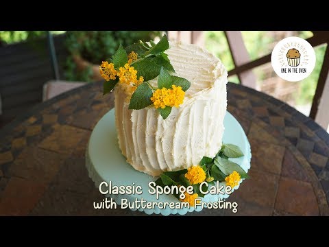 Classic Sponge Cake with Buttercream Frosting | One In The Oven