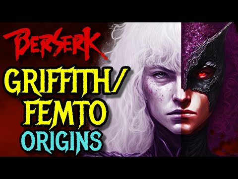 Griffith/Femto Origin – Berserk's Most Hated & Powerful Character Sold Himself To Evil For His Goals