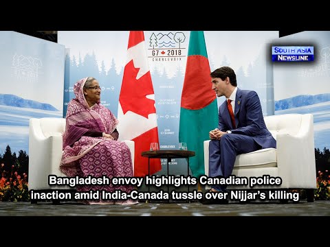 Bangladesh envoy highlights Canadian police inaction amid India Canada tussle over Nijjar’s killing