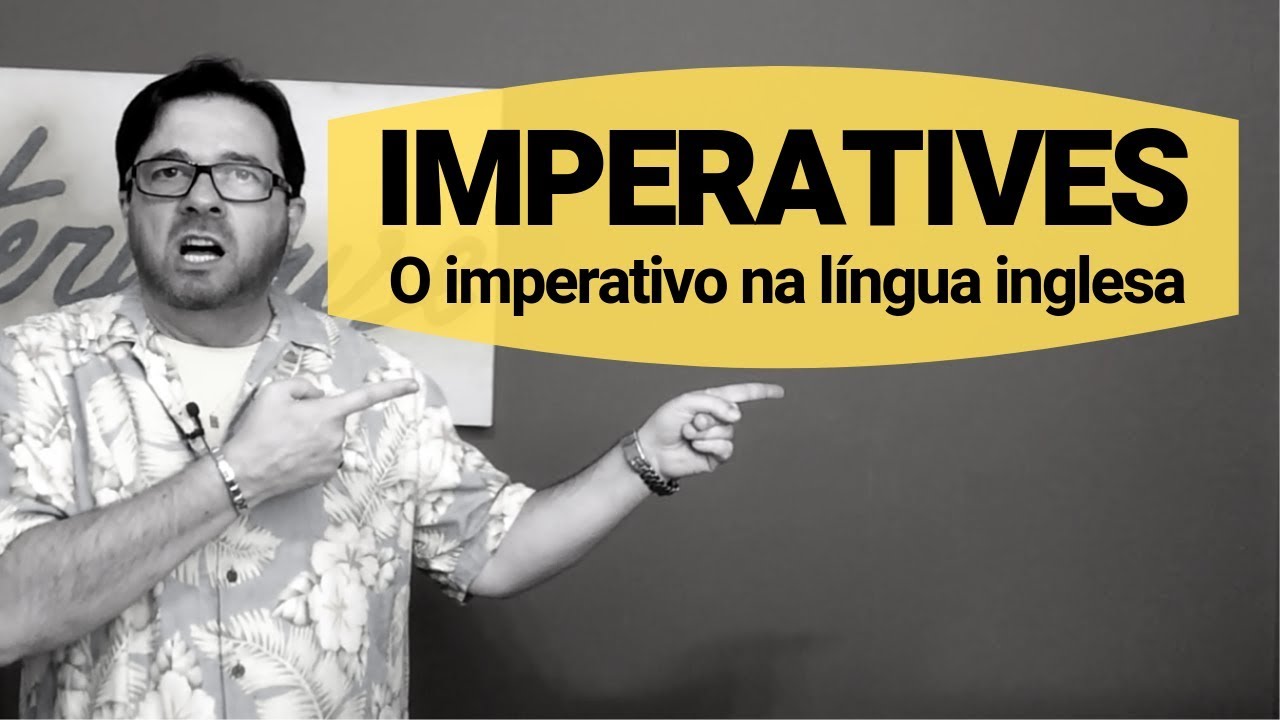 Imperative - O imperativo na língua inglesa