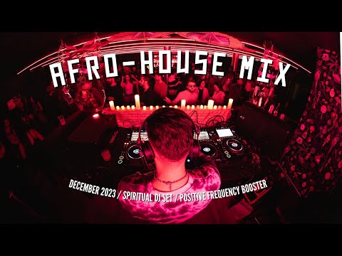 Afro House Mix December 2023 • Black Coffee • Pablo Fierro & More Positive Boost @417Hz,528Hz,888Hz