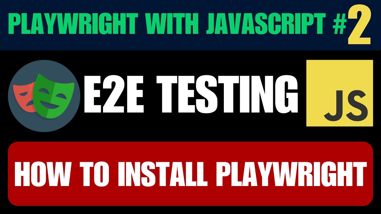 Playwright with Javascript #2 | How to Install Playwright