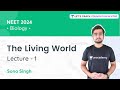NEET 2024 The Living World Lecture 1 Biology Foundation NTSE Sona Singh