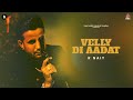 Velly Di Aadat Official Visualizer R Nait Catch Me If You Can Album Punjabi Song 2025