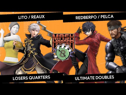 Mash Harder 8 Doubles - Lito/Reaux vs Redberpo/Pelca - Losers Quarters