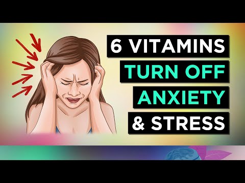 The TOP 6 Vitamins For ANXIETY