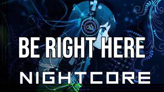 (NIGHTCORE) Be Right Here - Kungs, Stargate, GOLDN