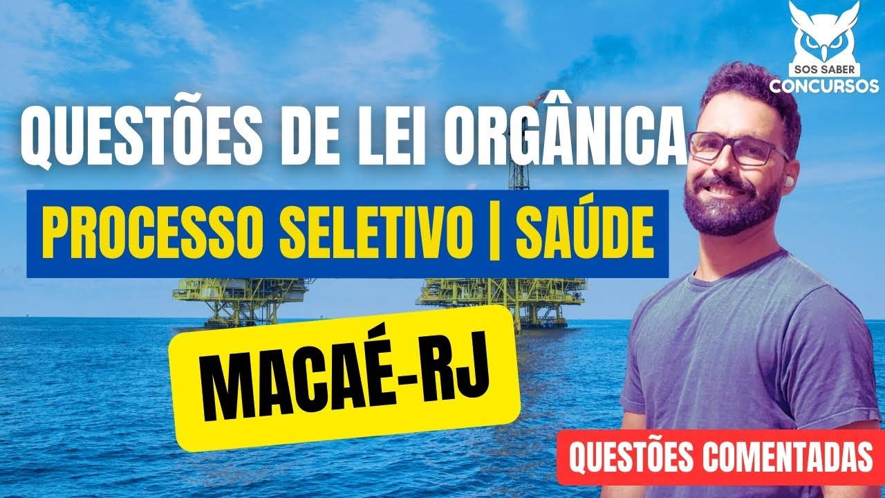 Questions about the Organic Law of Macaé-RJ that were asked in the Selection Process | Health + C...