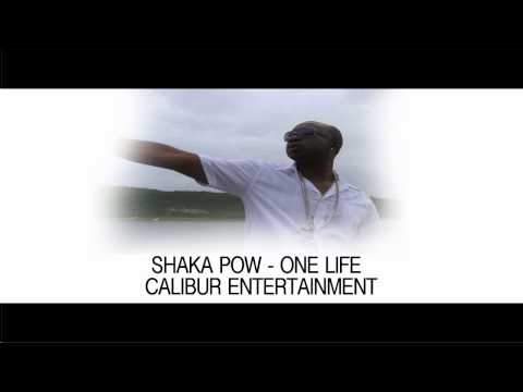 Shaka Pow - One Life (Calibur Entertainment) 2011