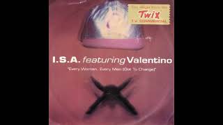 I.S.A. FT Valentino - Every Woman, Every Man (Got To Change) (1991)